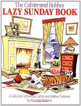 Calvin and Hobbes Lazy Sunday Book . . . Bill Watterson